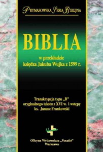 Biblia w przekładzie księdza Jakuba Wujka