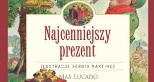Najcenniejszy prezent - Max Lucado