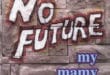 No Future. My mamy przyszłość - Hahne Peter